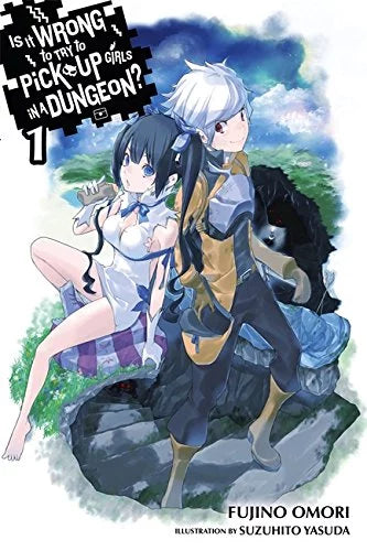 Is It Wrong to Try to Pick Up Girls in a Dungeon? Vol. 1 (light novel)