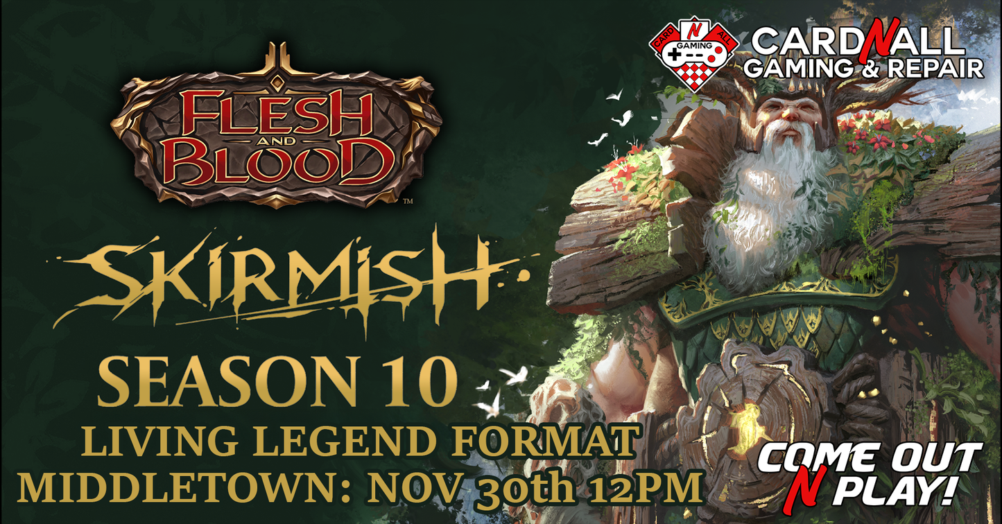 Flesh and Blood Skirmish Season 10
