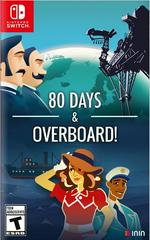 80 Days and Overboard - Nintendo Switch